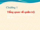 Bài giảng Quản trị hiện đại - Chương 1: Tổng quan về quản trị