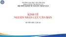 Bài giảng Kinh tế nguồn nhân lực căn bản - Chương 1: Nguồn nhân lực trong nền kinh tế