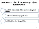 Bài giảng Tâm lý quản trị kinh doanh - Chương 5: Tâm lý trong hoạt động kinh doanh