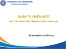 Bài giảng Quản trị chiến lược - Chương 1: Tổng quan về quản trị chiến lược hướng tới phát triển chiến lược kinh doanh của doanh nghiệp