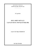 Luận văn Thạc sĩ Kinh tế: Phát triển nhân lực tại Ngân hàng TMCP Quân đội (MB)