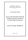 Luận văn Thạc sĩ Kinh tế: Quản lý thu thuế đối với doanh nghiệp ngoài quốc doanh tại Cục thuế tỉnh Tuyên Quang