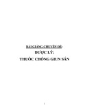 Bài giảng chuyên đề: Dược lý - Thuốc chống giun sán