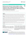 Multinomial network meta‑analysis using response rates: Relapsed/refractory multiple myeloma treatment rankings differ depending on the choice of outcome