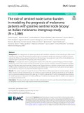 The role of sentinel node tumor burden in modeling the prognosis of melanoma patients with positive sentinel node biopsy: An Italian melanoma intergroup study (N=2,086)
