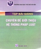 Bài giảng Chuyên đề giới thiệu hệ thống pháp luật: Phần 1 - Trường ĐH Thủ Đô Hà Nội