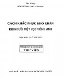 Phương pháp khắc phục khó khăn khi học tiếng Anh cho người Việt: Phần 1