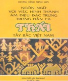 Vai trò của ngôn ngữ trong việc hình thành âm điệu đặc trưng của dân ca Thái ở vùng Tây Bắc Việt Nam: Phần 1