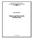 Giáo trình Ngôn ngữ lập trình Fortran 90: Phần 2