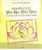 Chuyên luận nghiên cứu văn học dân gian theo hướng giải mã văn hóa dân gian: Phần 1