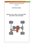 Bài giảng Sửa chữa và bảo dưỡng hệ thống truyền động - Trường CĐ Nghề Đà Nẵng