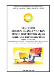 Giáo trình Quản lý văn bản trong môi trường mạng (Nghề: Văn thư hành chính - Trung cấp) - Trường Cao đẳng Cơ điện Xây dựng Việt Xô