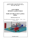 Giáo trình Lạnh cơ bản (Nghề: Kỹ thuật máy lạnh và điều hòa không khí - Trung cấp): Phần 1 - Trường Cao đẳng Cơ điện Xây dựng Việt Xô