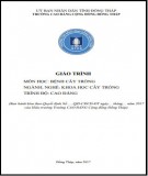 Giáo trình Bệnh cây trồng (Nghề: Khoa học cây trồng - Cao đẳng): Phần 1 - Trường Cao đẳng Cộng đồng Đồng Tháp