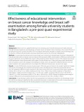 Effectiveness of educational intervention on breast cancer knowledge and breast self-examination among female university students in Bangladesh: A pre-post quasi-experimental study