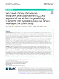 Safety and efficacy of irinotecan, oxaliplatin, and capecitabine (XELOXIRI) regimen with or without targeted drugs in patients with metastatic colorectal cancer: A retrospective cohort study