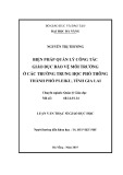 Luận văn Thạc sĩ Quản lý giáo dục: Biện pháp quản lý công tác giáo dục bảo vệ môi trường ở các trường trung học phổ thông thành phố Pleiku, tỉnh Gia Lai