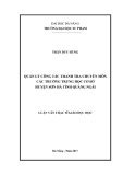 Luận văn Thạc sĩ Giáo dục học: Quản lý công tác thanh tra chuyên môn các trường trung học cơ sở huyện Sơn Hà tỉnh Quảng Ngãi