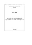 Luận văn Thạc sĩ Văn hóa học: Đời sống văn hóa của sinh viên Học viện Thanh thiếu niên Việt Nam