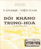 Tìm hiểu văn học Việt Nam đối kháng Trung Hoa (từ đầu đến thế kỷ XIV): Phần 1