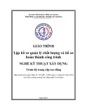 Giáo trình Lập hồ sơ quản lý chất lượng và hồ sơ hoàn thành công trình (Nghề: Kỹ thuật xây dựng - Trình độ CĐ/TC) - Trường Cao đẳng Nghề An Giang