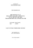 Luận văn Thạc sĩ Quản lý giáo dục: Biện pháp quản lý hoạt động dạy học 2 buổi/ngày ở các trường tiểu học thành phố Đông Hà, tỉnh Quảng Trị