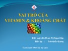 Bài giảng Vai trò của vitamin & khoáng chất - Bs. Phạm Thị Ngọc Điệp