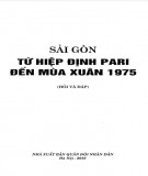 Hỏi và đáp lịch sử Sài Gòn từ Hiệp định Paris đến mùa xuân 1975: Phần 2