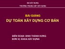 Bài giảng Dự toán xây dựng cơ bản - Chương 1: Khái niệm dự toán xây dựng cơ bản