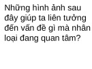 Bài giảng Hoá học 12 tiết 70: Hoá học và vấn đề môi trường