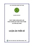 Luận án Tiến sĩ Kinh tế: Phát triển chăn nuôi lợn theo hướng an toàn thực phẩm tại tỉnh Bắc Ninh