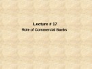 Management of financial institution: Lecture 17