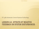 Lecture Automatic control systems technology - Lesson 13: Effects of negative feedback on system disturbances