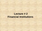 Management of financial institution: Lecture 2