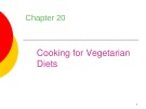 Lecture Professional cooking (6/e) - Chapter 20: Cooking for vegetarian diets