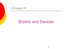 Lecture Professional cooking (6/e) - Chapter 8: Stocks and sauces