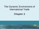 Lecture International marketing (16th edition) - Chapter 2: The dynamic environment of international trade
