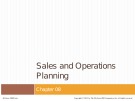 Lecture Operations and supply chain management - Chapter 8: Sales and operations planning