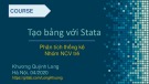 Bài giảng Phân tích thống kê - Chương 4.2: Tạo bảng với Stata (Khương Quỳnh Long)