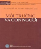 Giáo trình Môi trường và con người: Phần 1 - Nguyễn Xuân Cự