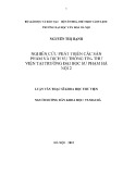 Luận văn Thạc sĩ Khoa học Thư viện: Nghiên cứu phát triển các sản phẩm và dịch vụ thông tin - thư viện tại trường Đại học Sư phạm Hà Nội 2