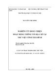 Luận văn Thạc sĩ Khoa học Thư viện: Nghiên cứu hoàn thiện hoạt động thông tin địa chí tại thư viện tỉnh Thái Bình