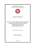 Luận văn Thạc sĩ Quản trị kinh doanh: Nâng cao chất lượng hoạt động tín dụng tại Ngân hàng TMCP Ngoại Thương Việt Nam - Chi nhánh Thanh Xuân