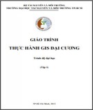 Giáo trình Thực hành Gis đại cương (Tập 1): Phần 2 - Trường ĐH Tài nguyên và Môi trường TP.HCM