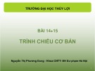 Bài giảng Tin học văn phòng: Bài 14+15 - Nguyễn Thị Phương Dung