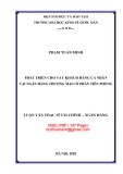 Luận văn Thạc sĩ Tài chính ngân hàng: Phát triển cho vay khách hàng cá nhân tại Ngân hàng Thương mại cổ phần Tiên Phong