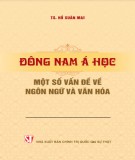 Một số vấn đề về ngôn ngữ và văn hóa trong Đông Nam Á học: Phần 1