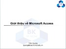Bài giảng Giới thiệu về Microsoft Access - Trần Quang