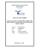 Báo cáo tốt nghiệp: Nâng cao chất lượng hoạt động tín dụng trung và dài hạn tại ngân hàng TMCP Á Châu
