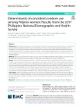 Determinants of consistent condom use among Filipino women: Results from the 2017 Philippine National Demographic and Health Survey